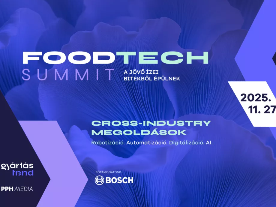 FoodTech Summit 2025 – ahol az élelmiszeripar találkozik a high-tech iparágakkal